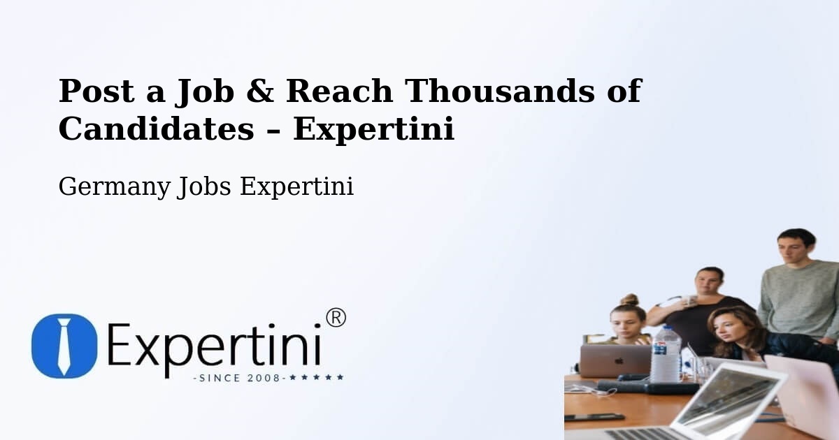 Post a Job in Kelheim – Hire the Right Talent - Kelheim, Germany Jobs Expertini