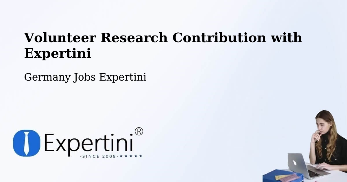 Volunteer Research Contribution Program – Kelheim - Germany Jobs Expertini